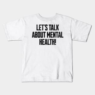 Lets Talk About Mental Health Kids T-Shirt